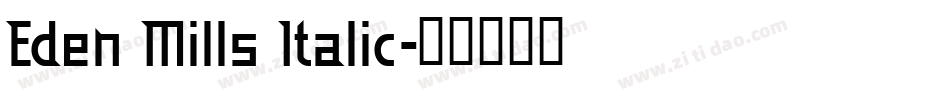 Eden Mills Italic字体转换